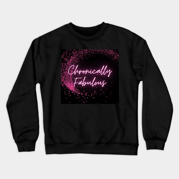 Spoonies are Chronically Fabulous (Pink Glitter) Crewneck Sweatshirt by elizabethtruedesigns